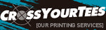 Cross Your Tees Screen Printing & Design Services